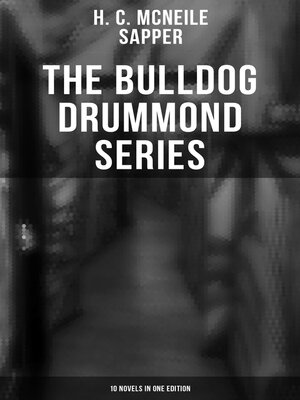 cover image of The Bulldog Drummond Series (10 Novels in One Edition)